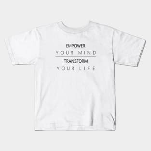 Empower Your Mind, Transform Your Life | Choices in life Kids T-Shirt